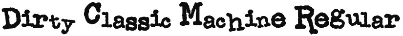 Dirty Classic Machine font download