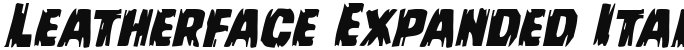 Leatherface Expanded Italic Expanded Italic