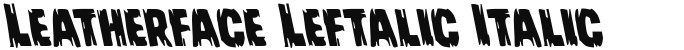Leatherface Leftalic Italic