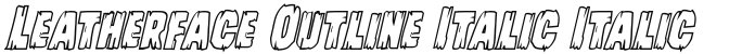 Leatherface Outline Italic Italic
