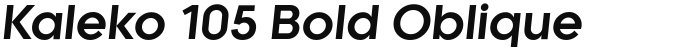 Kaleko 105 Bold Oblique