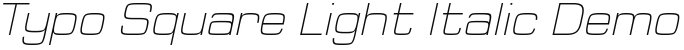 Typo Square Light Italic Demo Regular