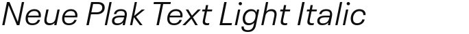 Neue Plak Text Light Italic