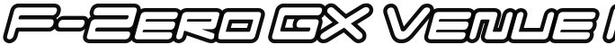 F-Zero GX Venue Font Outlines Oblique