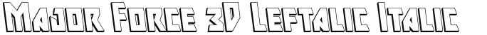 Major Force 3D Leftalic Italic