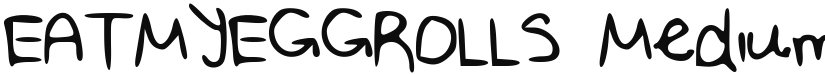 EATMYEGGROLLS font download