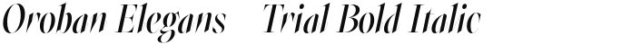 Oroban Elegans-Trial Bold Italic