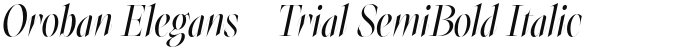 Oroban Elegans-Trial SemiBold Italic