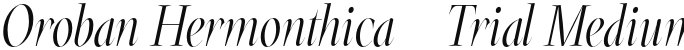 Oroban Hermonthica-Trial Medium Italic