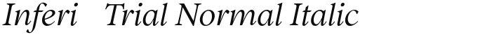 Inferi-Trial Normal Italic