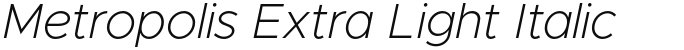 Metropolis Extra Light Italic