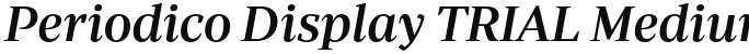 Periodico Display TRIAL Medium Italic