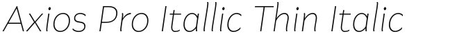 Axios Pro Itallic Thin Italic