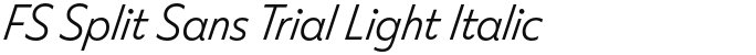 FS Split Sans Trial Light Italic