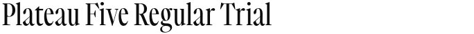 Plateau Five Regular Trial