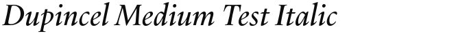 Dupincel Medium Test Italic