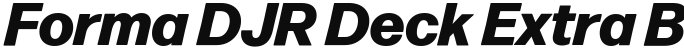 Forma DJR Deck Extra Bold Italic