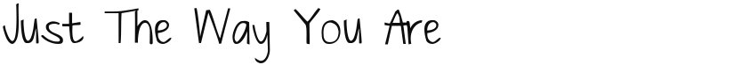 Just The Way You Are font download