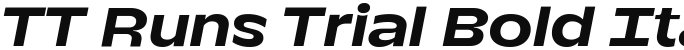 TT Runs Trial Bold Italic