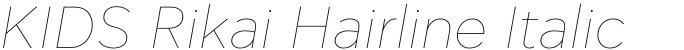 KIDS Rikai Hairline Italic