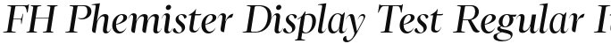 FH Phemister Display Test Regular Italic
