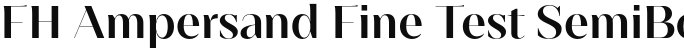 FH Ampersand Fine Test SemiBold