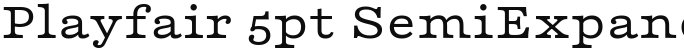 Playfair 5pt SemiExpanded Light