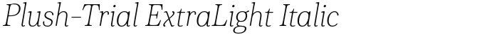 Plush-Trial ExtraLight Italic