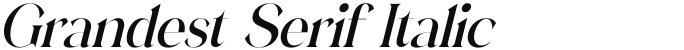 Grandest Serif Italic