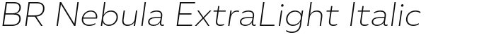 BR Nebula ExtraLight Italic