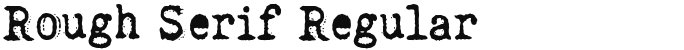 Rough Serif Regular