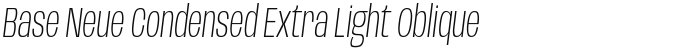 Base Neue Condensed Extra Light Oblique