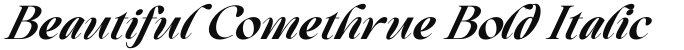 Beautiful Comethrue Bold Italic