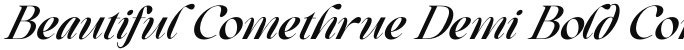 Beautiful Comethrue Demi Bold Condensed Italic