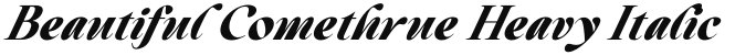 Beautiful Comethrue Heavy Italic