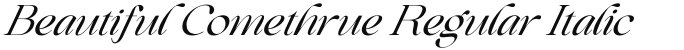 Beautiful Comethrue Regular Italic