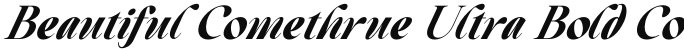 Beautiful Comethrue Ultra Bold Condensed Italic