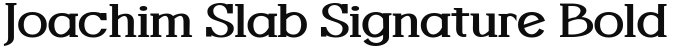 Joachim Slab Signature Bold