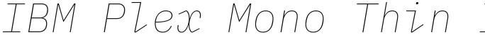 IBM Plex Mono Thin Italic