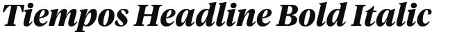 Tiempos Headline Bold Italic