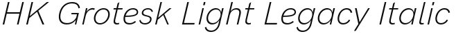 HK Grotesk Light Legacy Italic