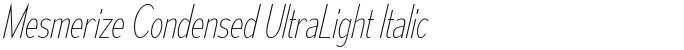 Mesmerize Condensed UltraLight Italic