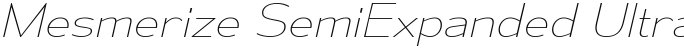 Mesmerize SemiExpanded UltraLight Italic