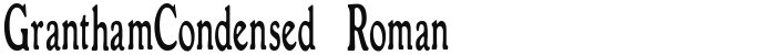 GranthamCondensed Roman