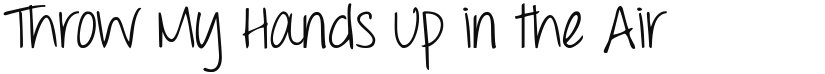 Throw My Hands Up in the Air font download