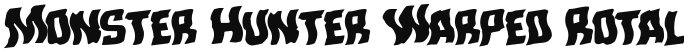 Monster Hunter Warped Rotalic Italic