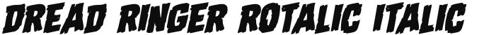 Dread Ringer Rotalic Italic
