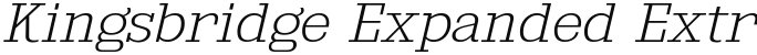 Kingsbridge Expanded ExtraLight Italic