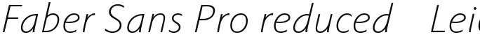 Faber Sans Pro reduced 46 Leicht Kursiv