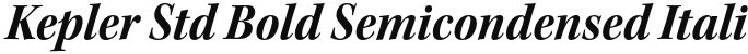 Kepler Std Bold Semicondensed Italic Subhead